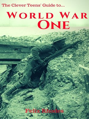 cover image of The Clever Teens' Guide to World War One
